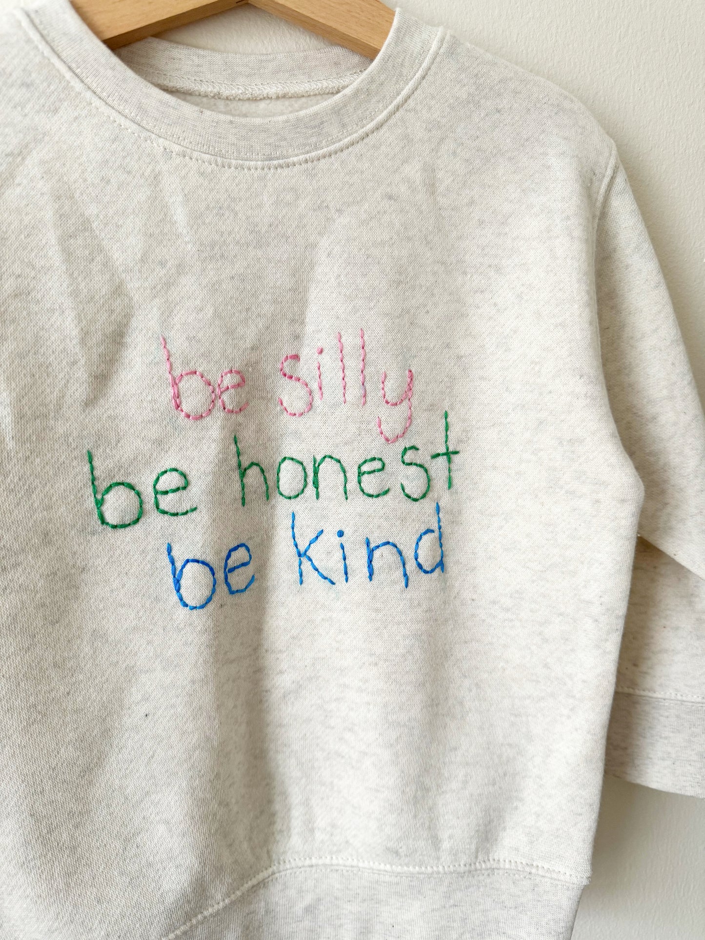 Be silly, be honest, be kind